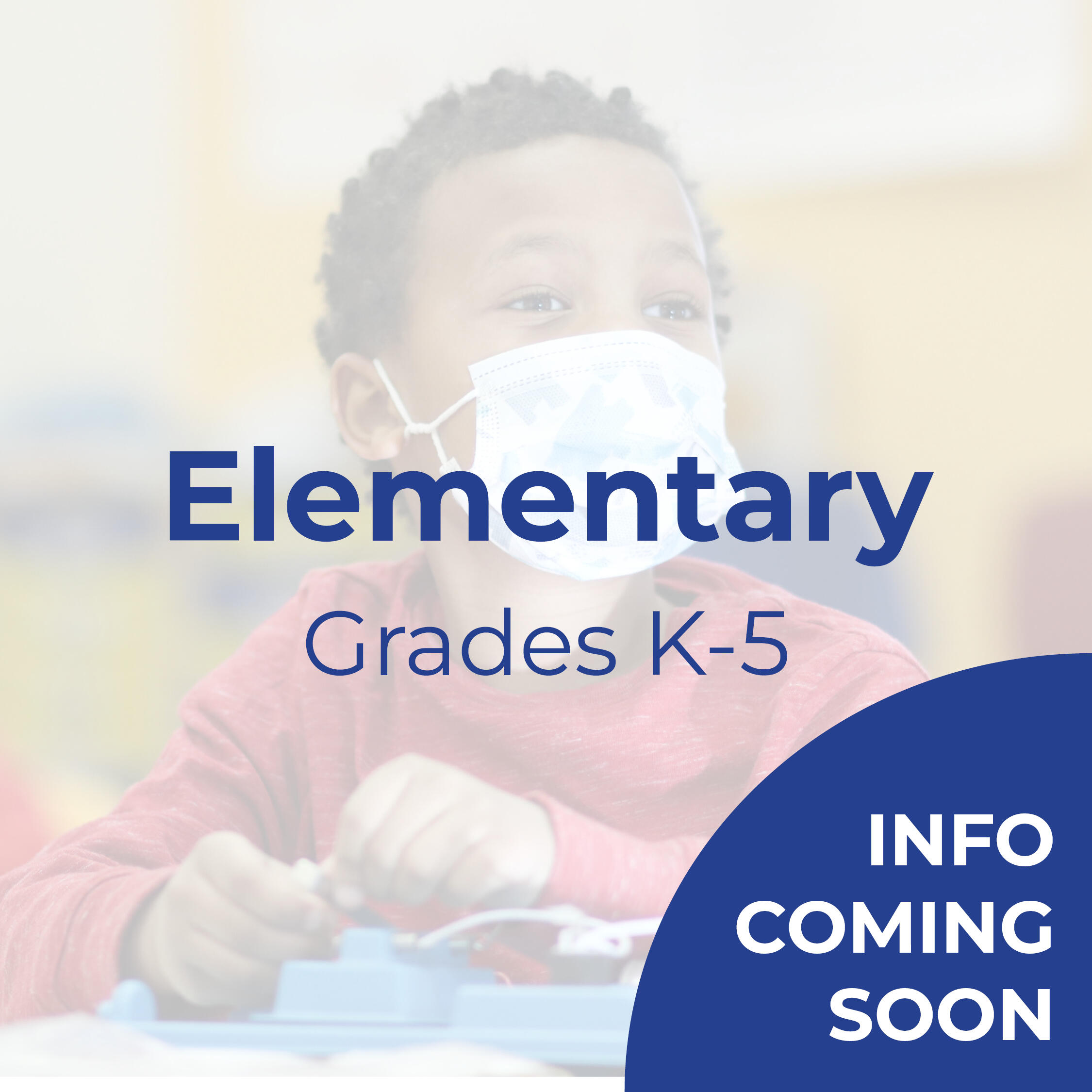 Text that reads "Elementary: Grades K-5" overlaid on a picture of a student.