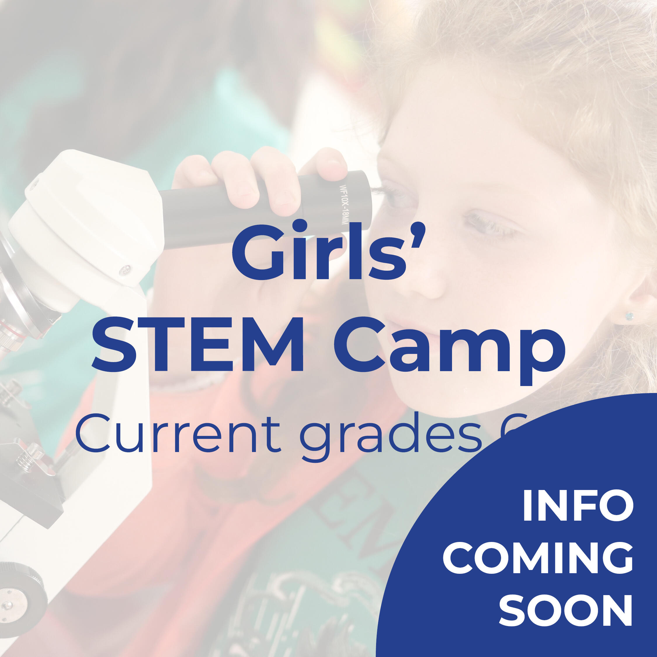 Text that reads "Girls' STEM Camp: Current grades 6-7" 