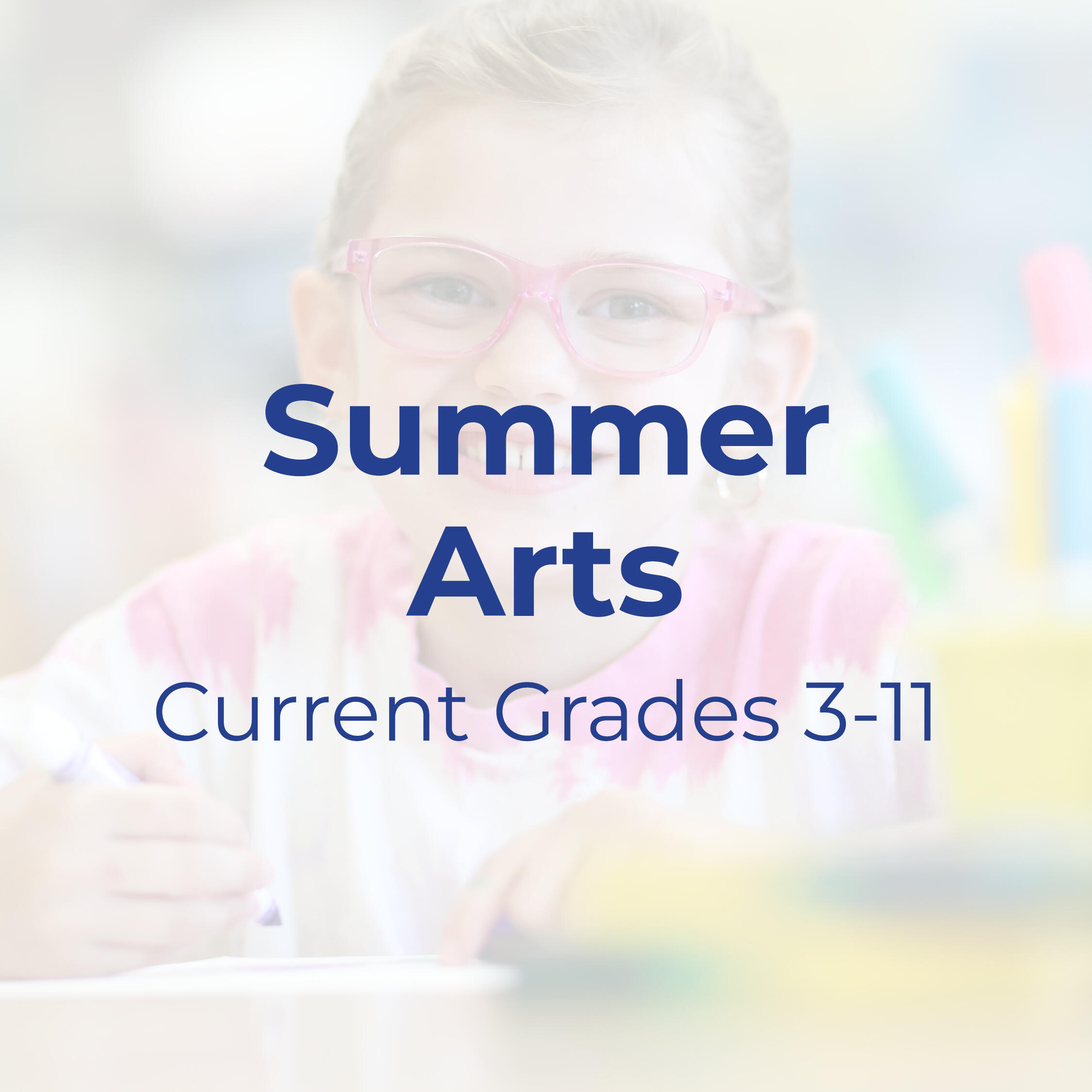 Text that reads "Summer Art: Current Grades 3-11" 
