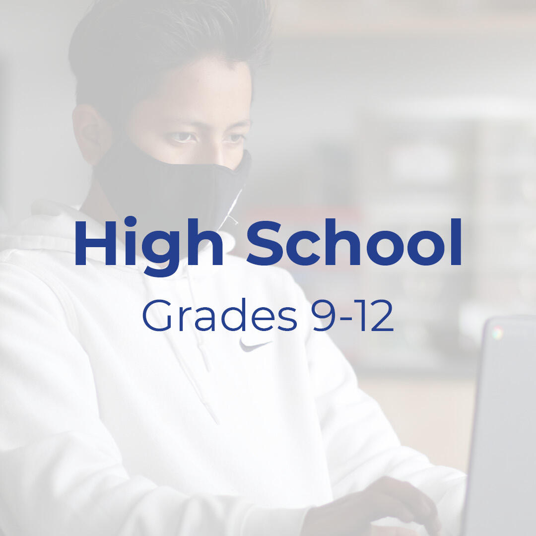 Text that reads "High School: Grades 9-12"
